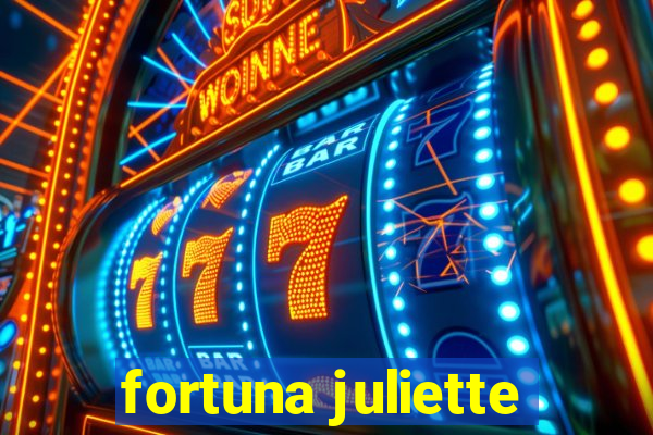 fortuna juliette